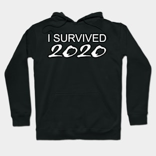 I Survived 2020 Minimal - Humorous Text Hoodie
